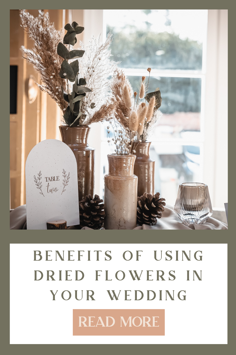 Benefits of using dried flowers in your wedding