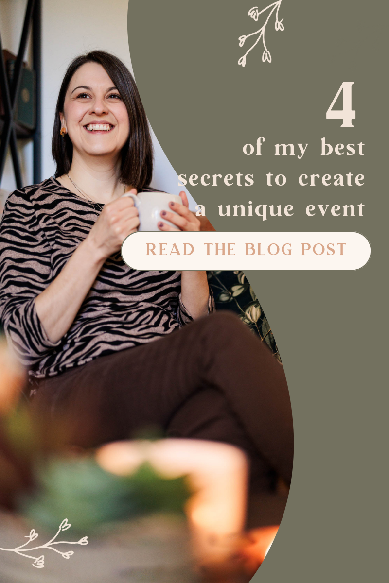 Four of my best secrets to make your event unique and stand out from the crowd so it's memorable