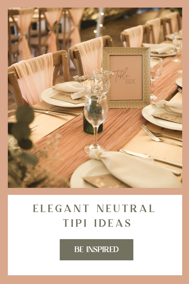 Elegant Neutral Tipi Ideas