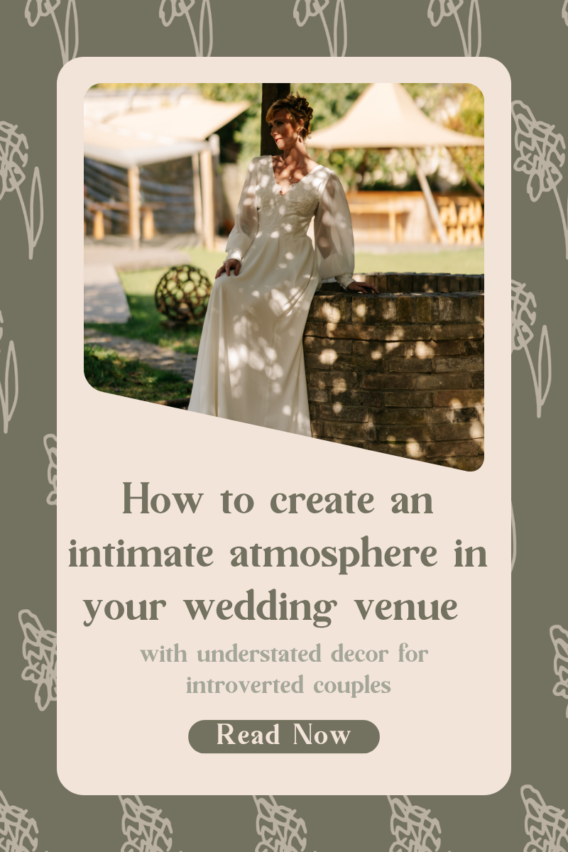 How to create an intimate atmosphere in your wedding venue with understated decor for introverted couples