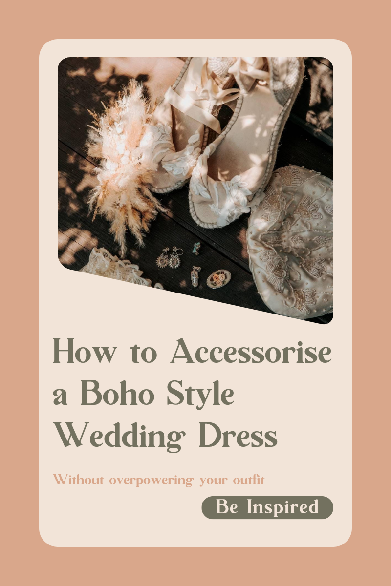 how to accessorise a boho style wedding dress