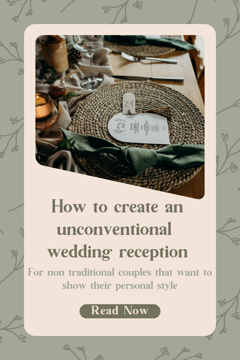 How to create an unconventional wedding reception for non traditional couples