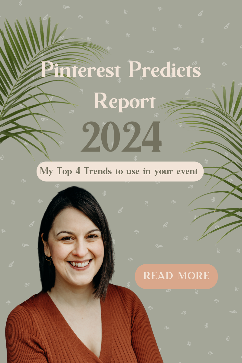 My Top 4 Favourite Pinterest Trends for 2024 and how to use them in your special events