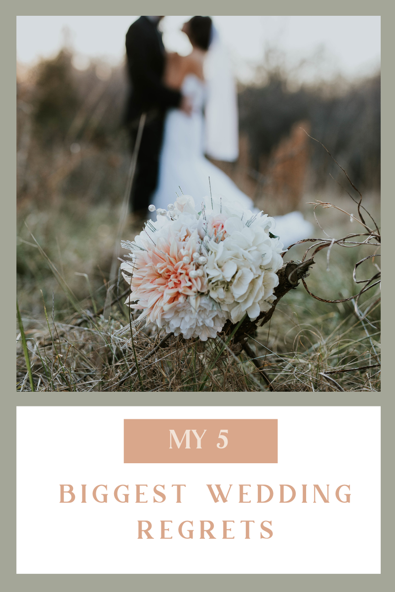 My 5 Biggest Wedding Regrets