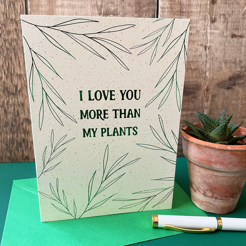 i love you more than plants valentines day card green foil leaves